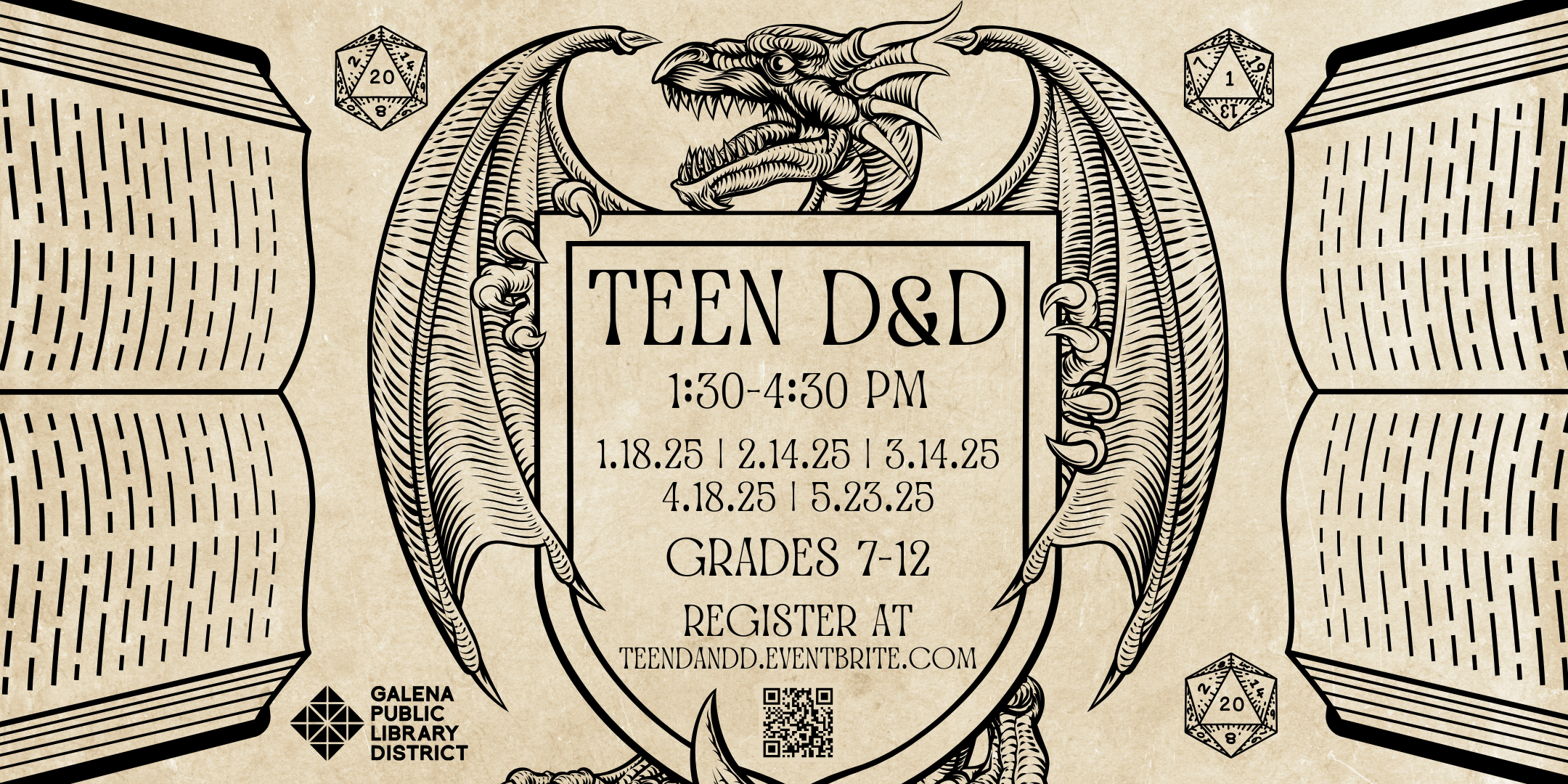 Teen D&D, 1:30 to 4:30 p.m. January 18, 2025, February 14, 2025, March 14, 2025, April 18, 2025, May 23, 2025. Grades 7 to 12. Register at teendandd.eventbrite.com