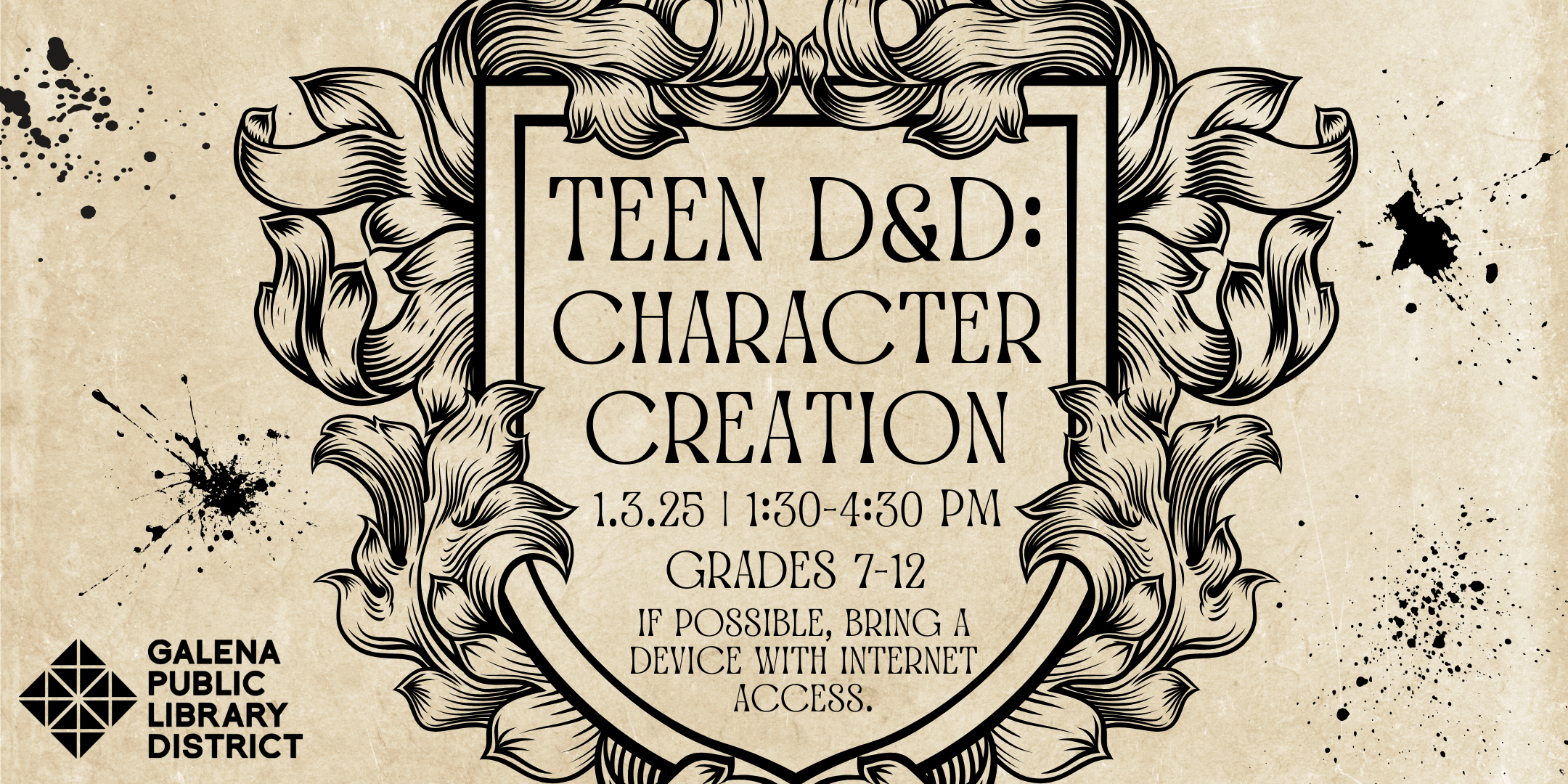 Teen D and D: Character Creation. January 3, 2025. 1:30 to 4:30 p.m. Grades 7-12. If possible, bring a device with internet access.