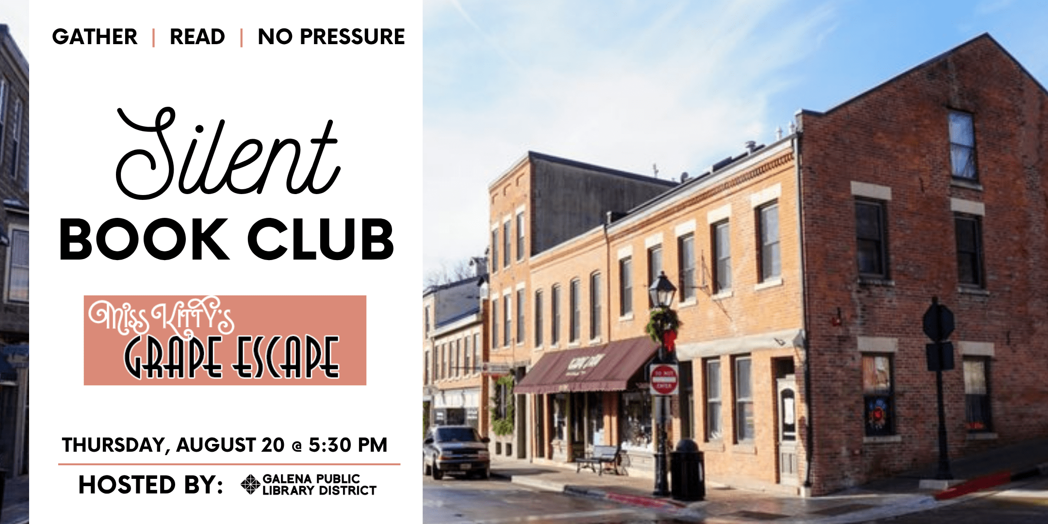 Silent Book Club at Miss Kitty's Grape Escape. Thursday, August 20 at 6 pm. Hosted by the Galena Public Library.